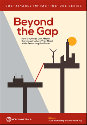 Beyond the Gap – How Countries Can Afford the Infrastructure They Need while Protecting the Planet