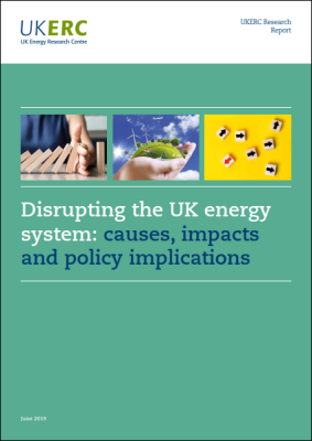 Disrupting the UK energy system: causes, impacts and policy implications