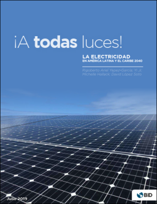 ¡A todas luces!: La electricidad en América Latina y el Caribe 2040