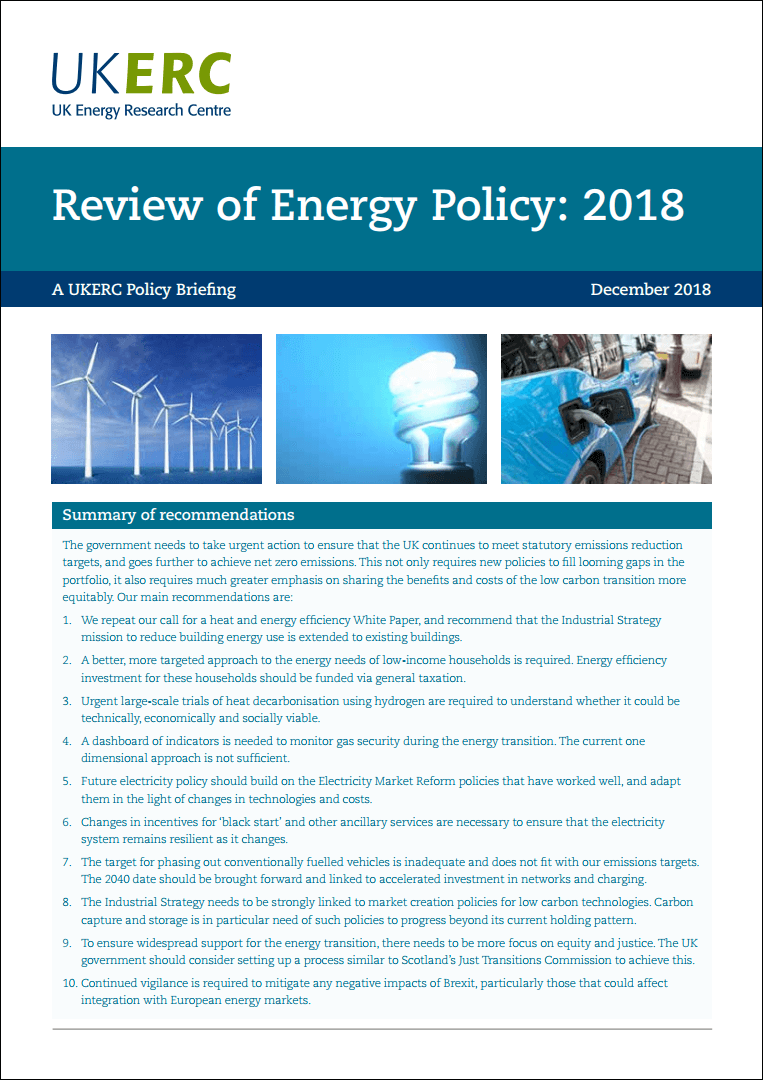 As we reach the end of 2018, the scorecard for UK energy policy is mixed. Optimists can point to rapid emissions reductions, cost falls in renewables and the centrality of clean energy within the Industrial Strategy. Ten years after the Climate Change Act was passed, UK greenhouse gas emissions have fallen by 43% from the level in 1990. The UK is on the way to meeting the first three carbon budgets, and a transformation of the power sector is well underway. The government needs to take urgent action to ensure that the UK continues to meet statutory emissions reduction targets, and goes further to achieve net zero emissions. This not only requires new policies to fill looming gaps in the portfolio, it also requires much greater emphasis on sharing the benefits and costs of the low carbon transition more equitably.