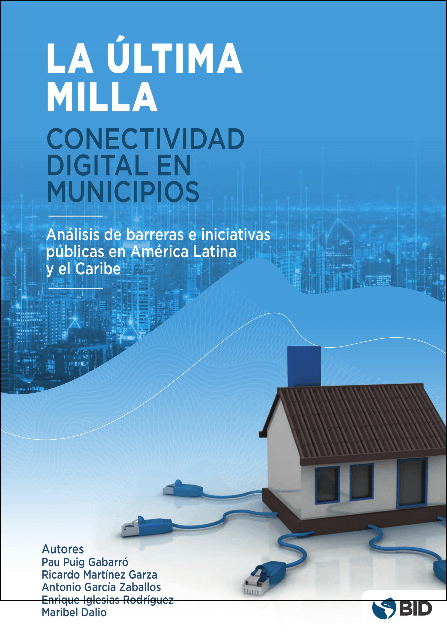 La-ultima-milla-conectividad-digital-en-municipios-analisis-de-barreras-e-iniciativas-publicas-en-America-Latina-y-el-Caribe.png