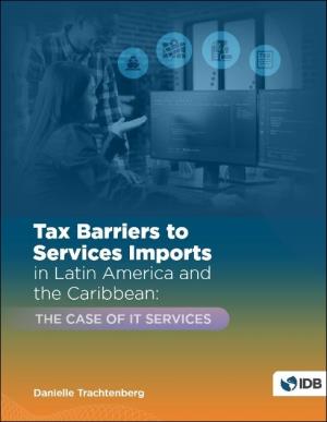Tax-Barriers-to-Services-Imports-in-Latin-America-and-the-Caribbean-The-Case-of-IT-Services.jpg
