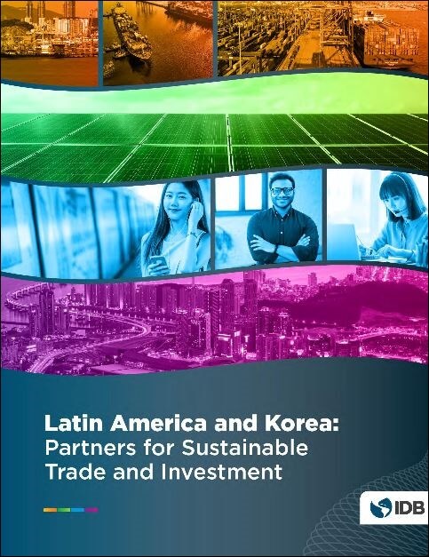Latin America and Korea: Partners for Sustainable Trade and Investment