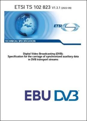 Digital Video Broadcasting (DVB); Specification for the carriage of synchronized auxiliary data in DVB transport streams