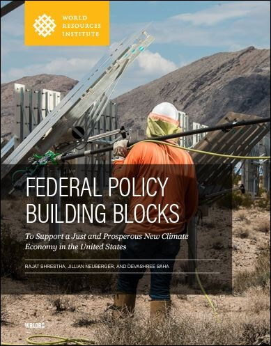 Federal Policy Building Blocks to Support a Just and Prosperous New Climate Economy in the United States