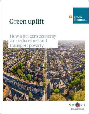 Green uplift: how a net zero economy can reduce fuel and transport poverty