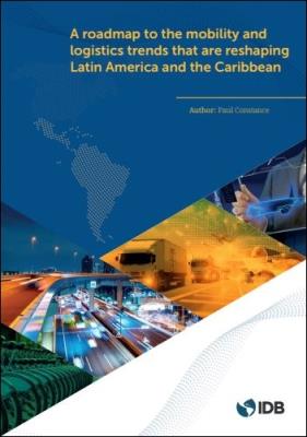 A roadmap to the mobility and logistics trends that are reshaping Latin