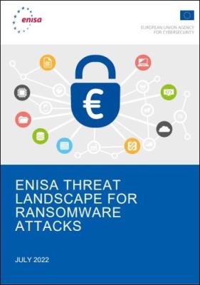 ENISA Threat Landscape for Ransomware Attacks