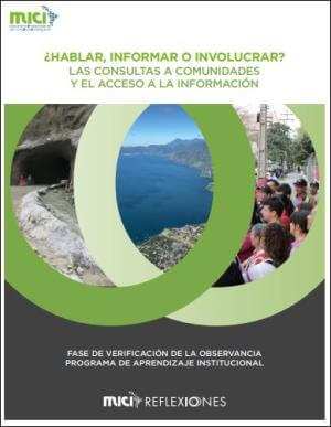 MICI Reflexiones: ¿Hablar, informar o involucrar?: las consultas a comunidades y el acceso a la información bajo el análisis del MICI