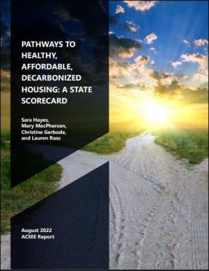 Pathways to Healthy, Affordable, Decarbonized Housing: A State Scorecard