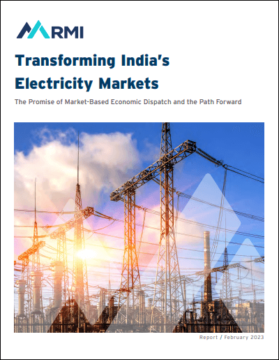 Transforming India’s Electricity Markets