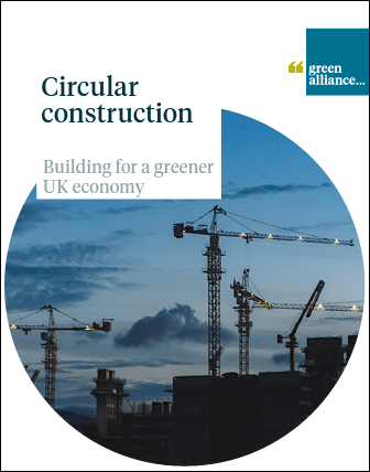 Circular construction: building for a greener UK economy