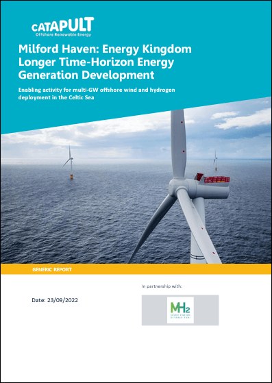 Milford Haven: Energy Kingdom: Enabling activity for multi-GW offshore wind and hydrogen deployment in the Celtic Sea