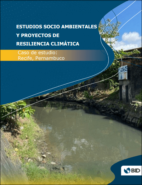 Estudios socio ambientales y proyectos de resiliencia climática: caso de estudio: Recife, Pernambuco