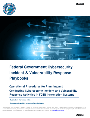 Federal Government Cybersecurity Incident and Vulnerability Response Playbooks