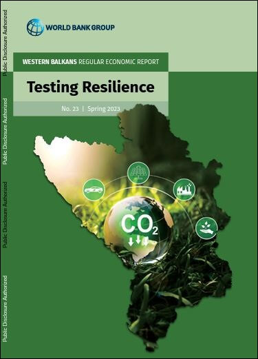 Western Balkans Regular Economic Report No.23, Spring 2023: Testing Resilience