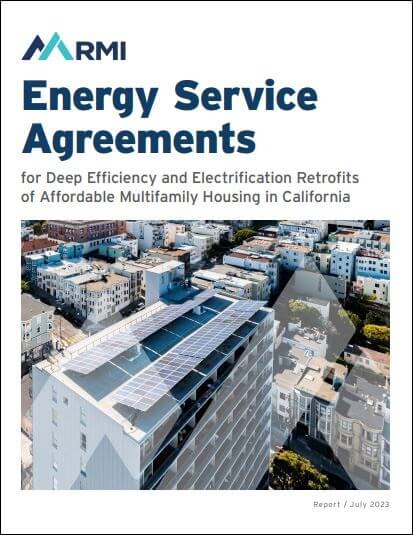 Energy Service Agreements for Deep Efficiency and Electrification Retrofits of Affordable Multifamily Housing in California