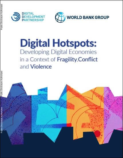 Digital Hotspots: Developing Digital Economies in a Context of Fragility, Conflict and Violence