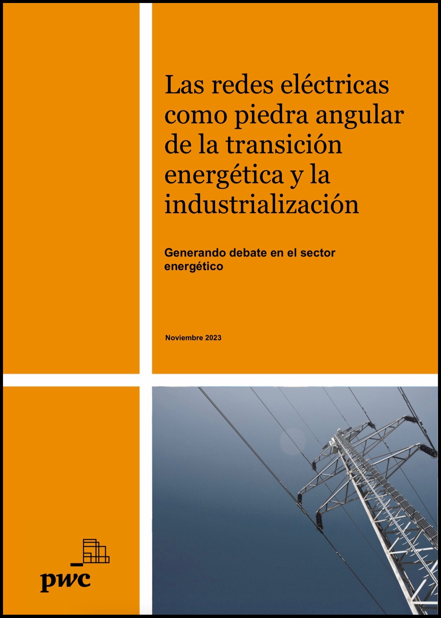 Las redes eléctricas como piedra angular de la transición energética y la industrialización