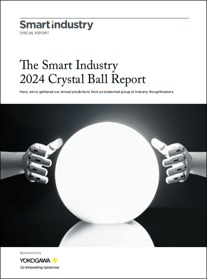 The Smart Industry 2024 Crystal Ball Report