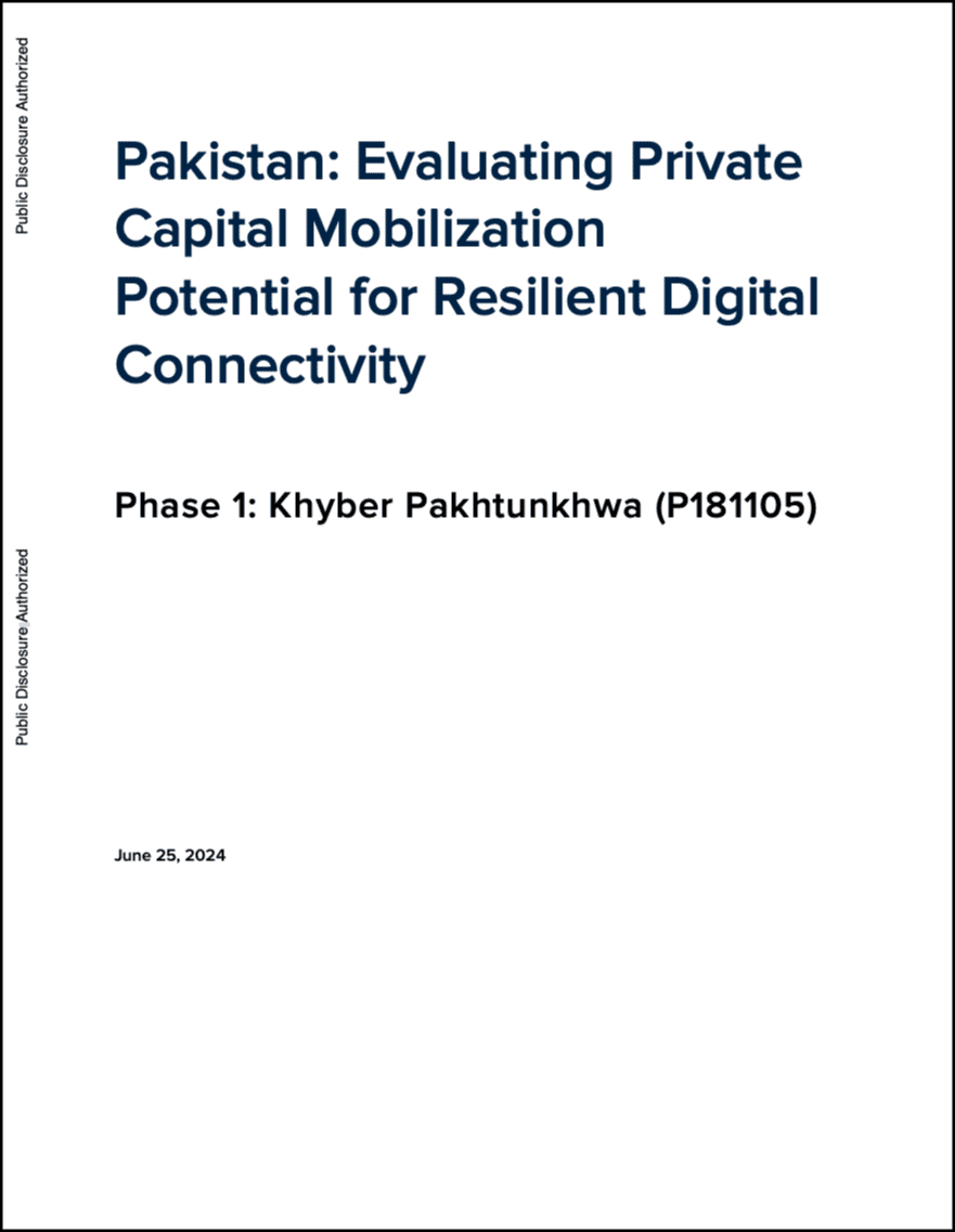 Pakistan – Evaluating Private Capital Mobilization Potential for Resilient Digital Connectivity: Phase 1 – Khyber Pakhtunkhwa : Part 1. The Digital Quality Divide in Pakistan