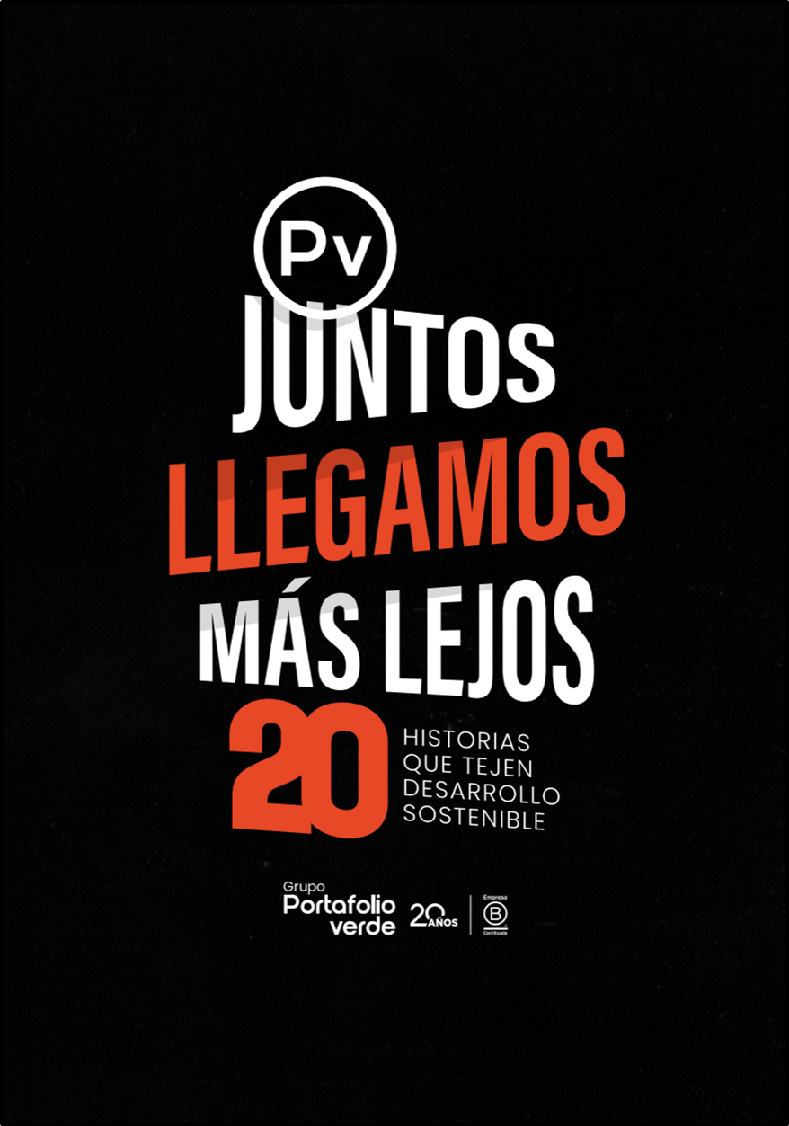 Juntos llegamos más lejos: 20 historias que tejen desarrollo sostenible