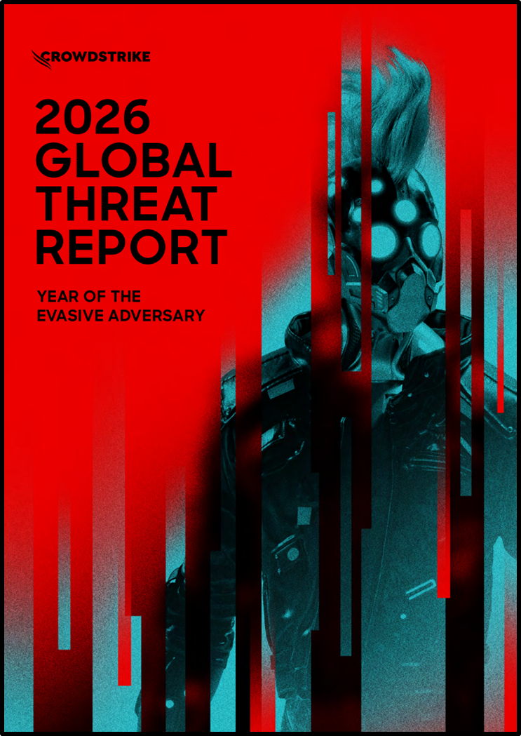 2026 GLOBAL THREAT REPORT: YEAR OF THE EVASIVE ADVERSARY