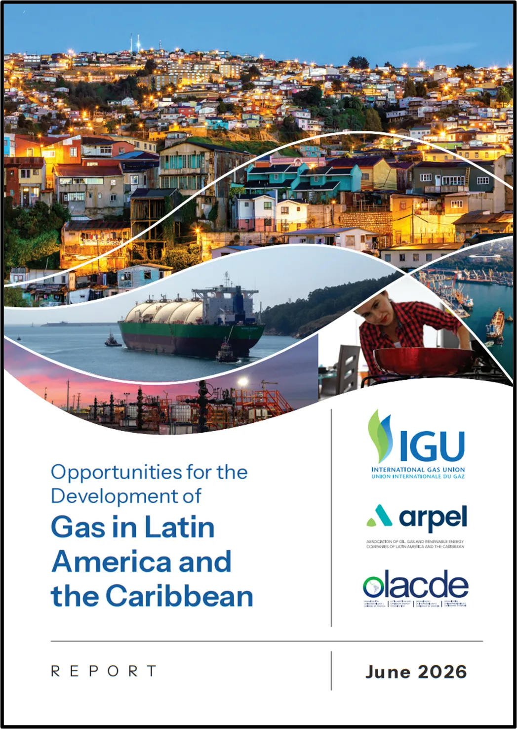 Opportunities for the Development of Gas in Latin America and The Caribbean Report