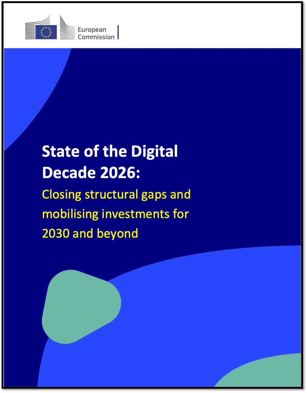State of the Digital Decade 2026: Closing Structural Gaps and Mobilising Investments for 2030 and Beyond